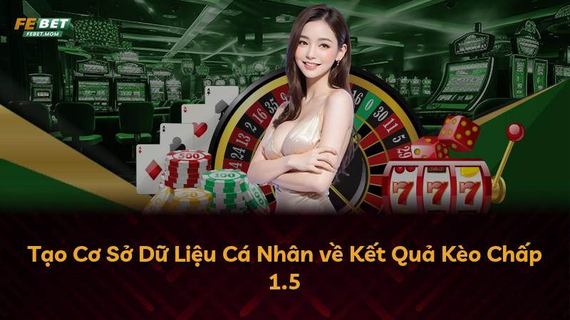 Tạo Cơ Sở Dữ Liệu Cá Nhân về Kết Quả Kèo Chấp 1.5