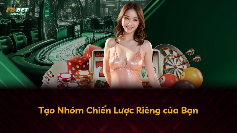 Tạo Nhóm Chiến Lược Riêng của Bạn