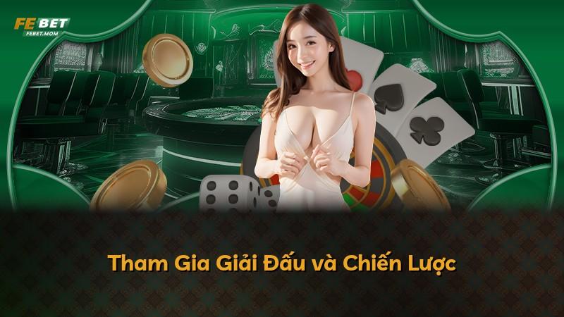 Tham Gia Giải Đấu và Chiến Lược