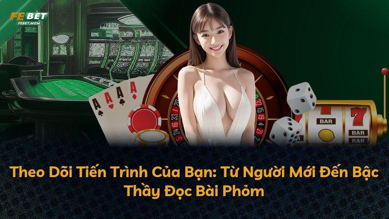Theo Dõi Tiến Trình Của Bạn: Từ Người Mới Đến Bậc Thầy Đọc Bài Phỏm