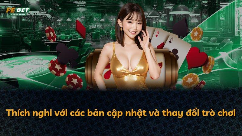 Thích nghi với các bản cập nhật và thay đổi trò chơi