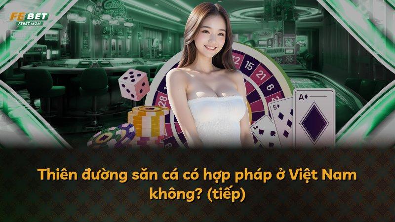 Thiên đường săn cá có hợp pháp ở Việt Nam không? (tiếp)