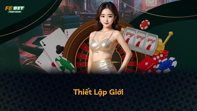 Thiết Lập Giới