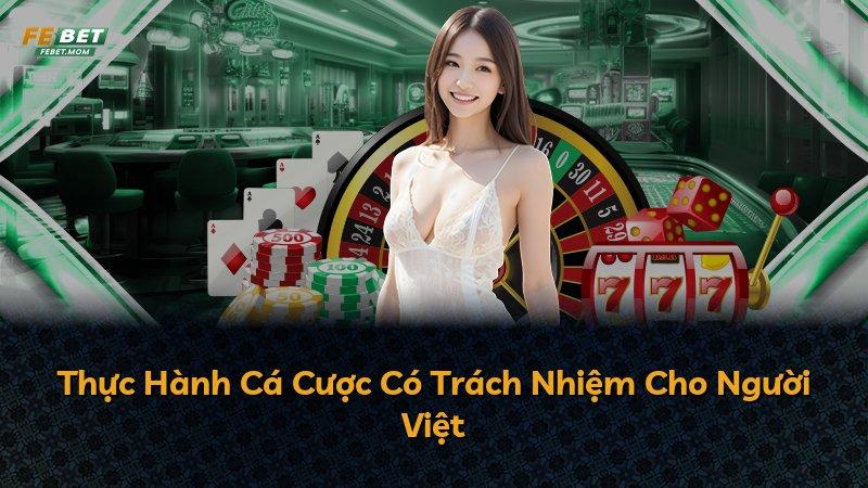 Thực Hành Cá Cược Có Trách Nhiệm Cho Người Việt
