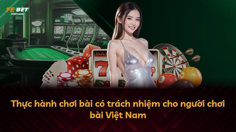 Thực hành chơi bài có trách nhiệm cho người chơi bài Việt Nam