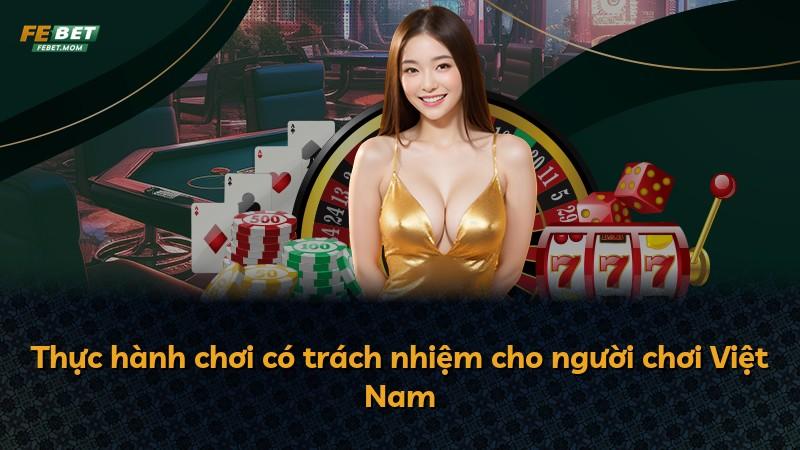 Thực hành chơi có trách nhiệm cho người chơi Việt Nam