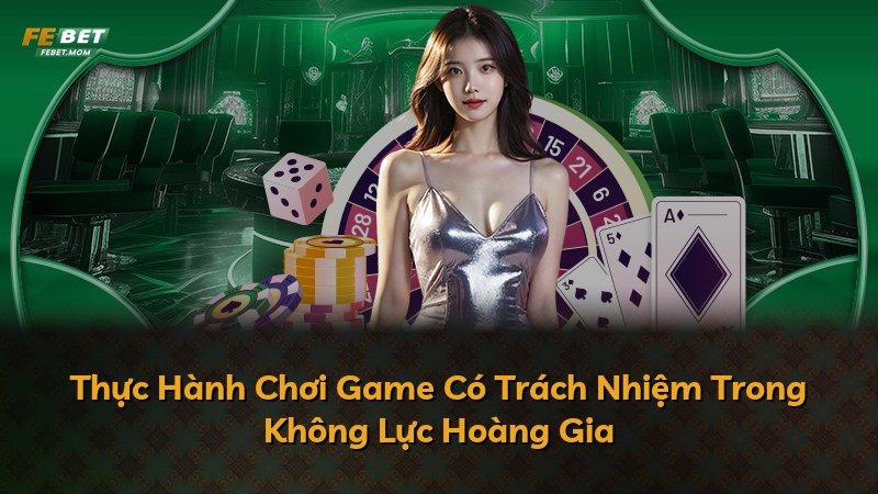 Thực Hành Chơi Game Có Trách Nhiệm Trong Không Lực Hoàng Gia