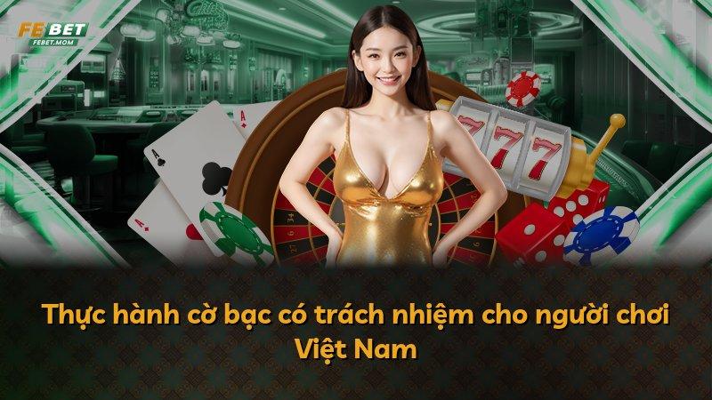 Thực hành cờ bạc có trách nhiệm cho người chơi Việt Nam