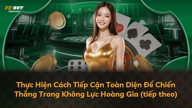 Thực Hiện Cách Tiếp Cận Toàn Diện Để Chiến Thắng Trong Không Lực Hoàng Gia (tiếp theo)