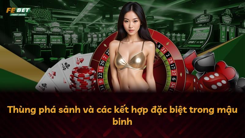 Thùng phá sảnh và các kết hợp đặc biệt trong mậu binh