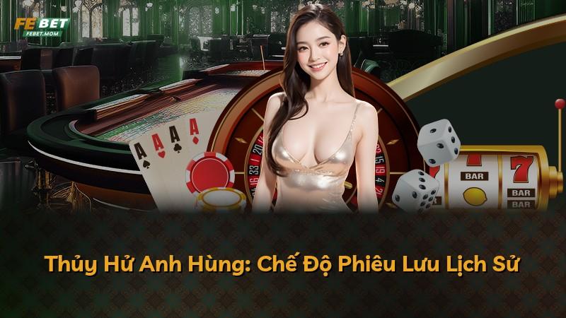 Thủy Hử Anh Hùng: Chế Độ Phiêu Lưu Lịch Sử