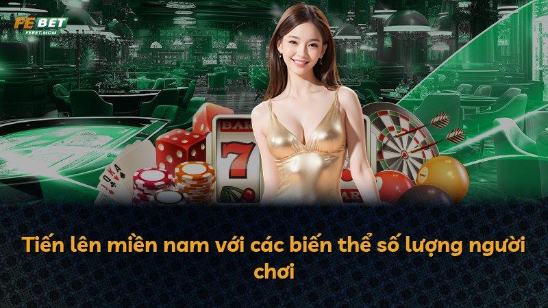 Tiến lên miền nam với các biến thể số lượng người chơi