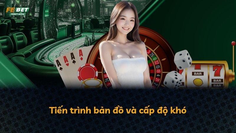 Tiến trình bản đồ và cấp độ khó