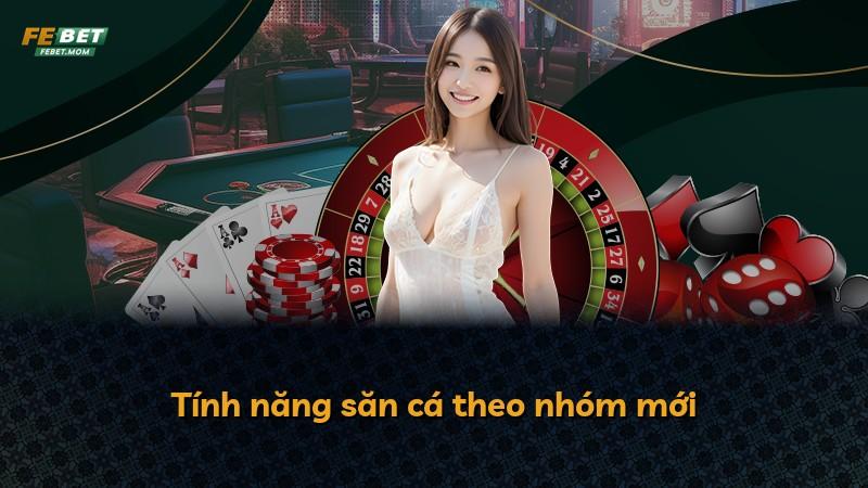 Tính năng săn cá theo nhóm mới