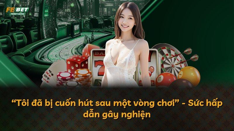 “Tôi đã bị cuốn hút sau một vòng chơi” - Sức hấp dẫn gây nghiện
