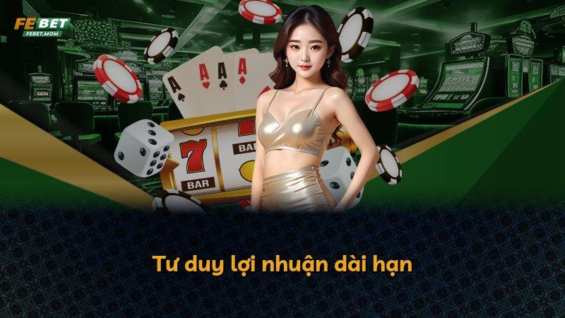 Tư duy lợi nhuận dài hạn