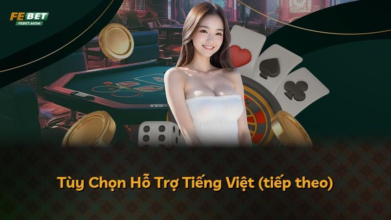 Tùy Chọn Hỗ Trợ Tiếng Việt (tiếp theo)