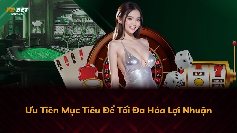 Ưu Tiên Mục Tiêu Để Tối Đa Hóa Lợi Nhuận