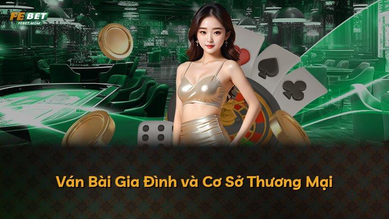 Ván Bài Gia Đình và Cơ Sở Thương Mại