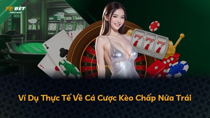 Ví Dụ Thực Tế Về Cá Cược Kèo Chấp Nửa Trái