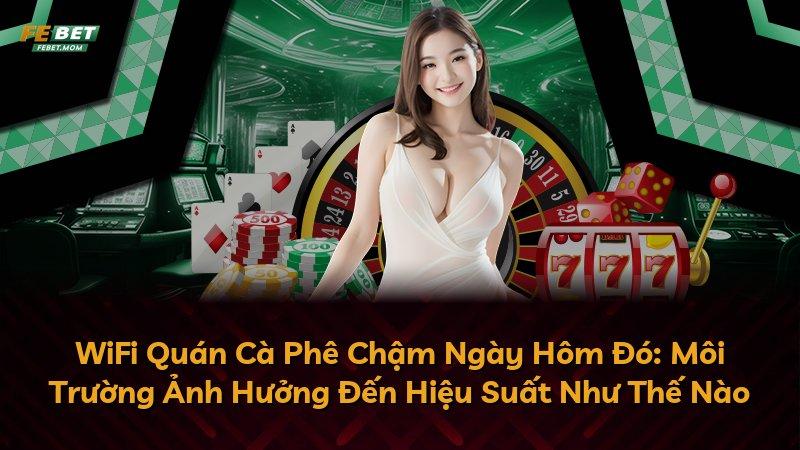 WiFi Quán Cà Phê Chậm Ngày Hôm Đó: Môi Trường Ảnh Hưởng Đến Hiệu Suất Như Thế Nào