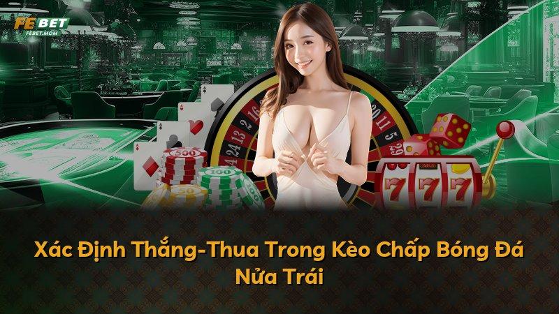 Xác Định Thắng-Thua Trong Kèo Chấp Bóng Đá Nửa Trái