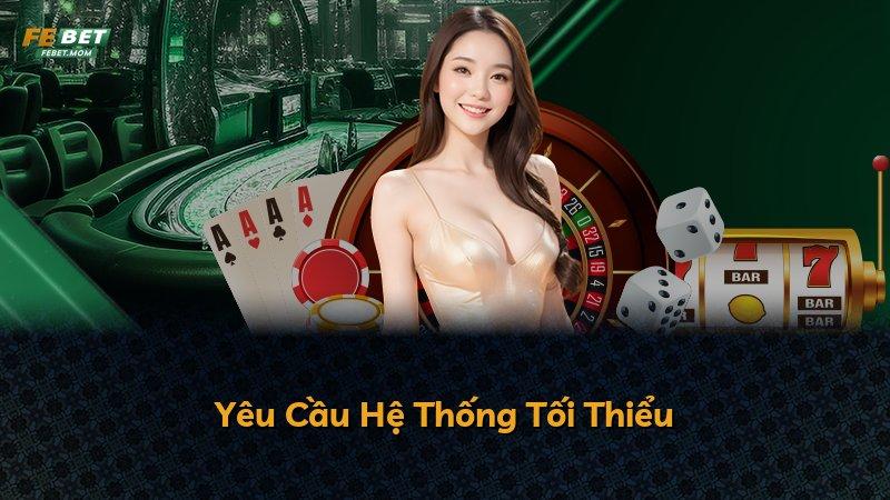Yêu Cầu Hệ Thống Tối Thiểu